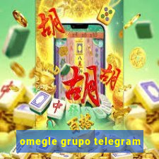 omegle grupo telegram